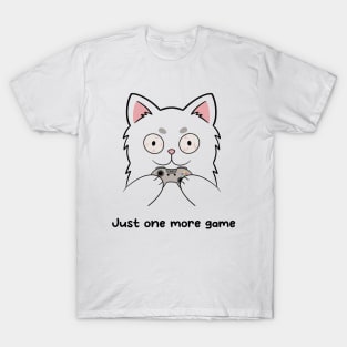 Just One More Game T-Shirt